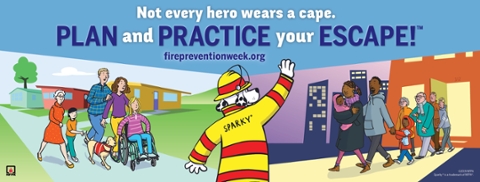 Fire Prevention Week: October 6 - 12, 2019. Not every hero wears a cape. PLAN and PRACTICE your ESCAPE! www.FirePreventionWeek.org