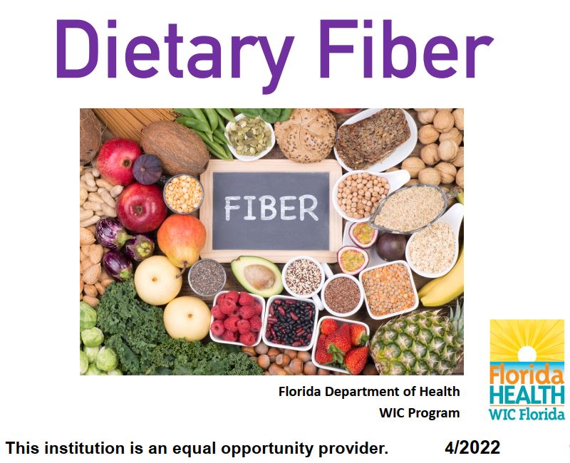 Dietary Fiber - Florida Department of Health WIC Program. This institution is an equal opportunity provider. 4/2022. 