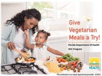 Give Vegetarian Meals a Try! Florida Department of Health WIC Program. This institution is an equal opportunity provider. 4/2021. 