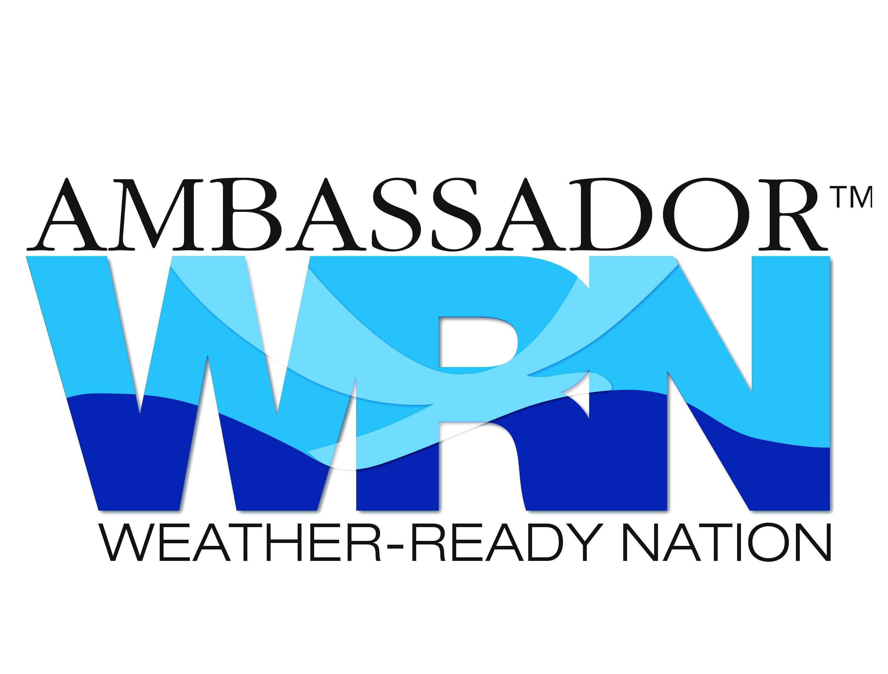Weather-Ready Nation Ambassador™ and the Weather-Ready Nation Ambassador™ logo are trademarks of the U.S. Department of Commerce, National Oceanic and Atmospheric Administration, used with permission.